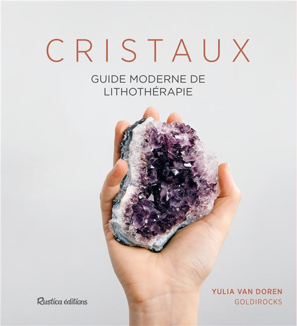 Emprunter Cristaux. Guide moderne de lithothérapie livre