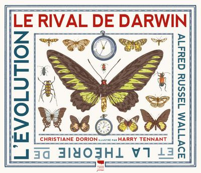 Emprunter Le rival de Darwin. Alfred Russel Wallace et la théorie de l'évolution livre