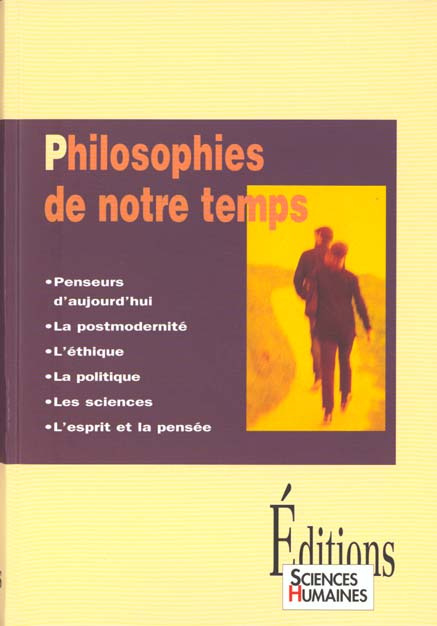 Emprunter Philosophies de notre temps. Penseurs d'aujourd'hui, la postmodernité, l'éthique... livre