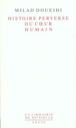Emprunter Histoire perverse du coeur humain livre