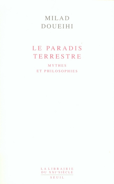 Emprunter Le Paradis terrestre. Mythes et philosophies livre