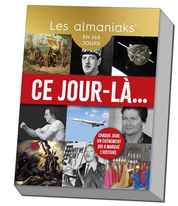 Emprunter Ce jour-là... Chaque jour, un évènement qui a marqué l'histoire, Edition 2024 livre