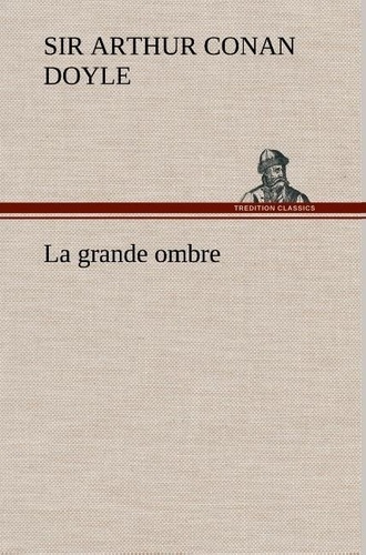 Emprunter La grande ombre. La grande ombre livre