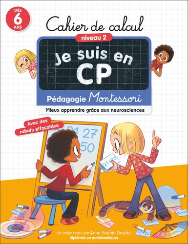 Emprunter Je suis en CP - Cahier de calcul - Niveau 2. Pédagogie Montessori - Mieux apprendre grâce aux neuro livre