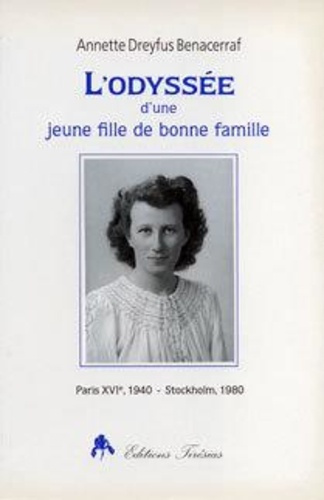 Emprunter L'odyssée d'une jeune fille de bonne famille. Paris XVIe, 1940-Stockholm, 1980 livre