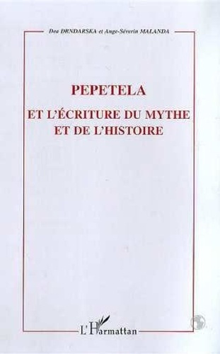 Emprunter Pepetela et l'ecriture du mythe et de l'histoire livre