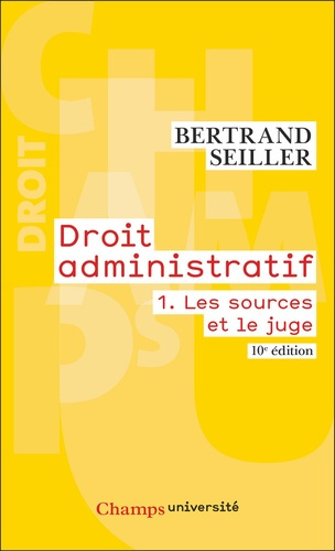 Emprunter Droit administratif. Tome 1, Les sources et le juge, 10e édition actualisée livre