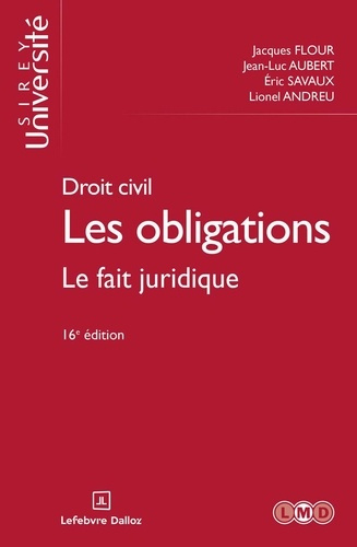 Emprunter Les obligations. Tome 2, Le fait juridique, 16e édition livre