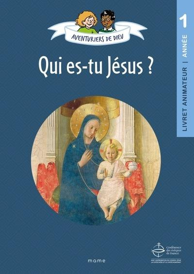 Emprunter Aventuriers de Dieu. Année 1, Qui es-tu Jésus ? Document animateur livre