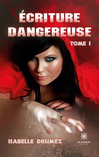 Emprunter Ecriture dangereuse Tome 1 livre