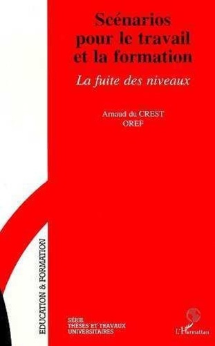 Emprunter Scénarios pour le travail et la formation. La fuite des niveaux livre