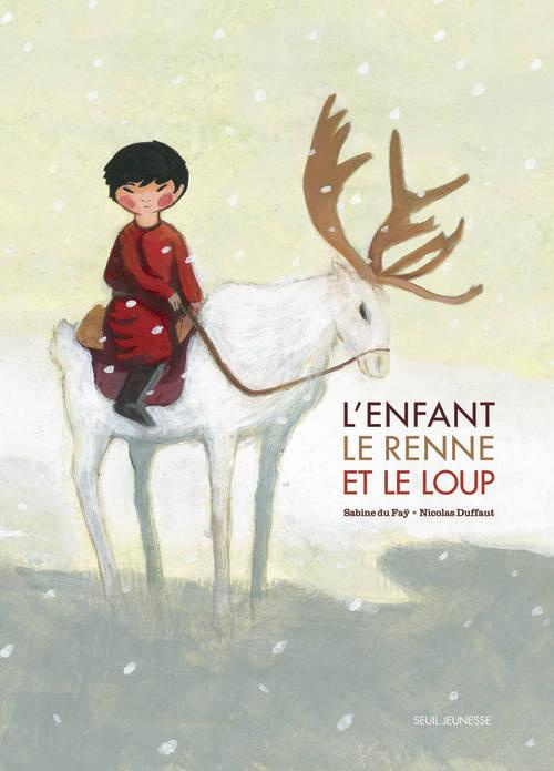 Emprunter L'enfant, le renne et le loup livre