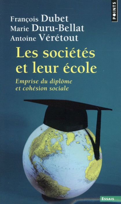 Emprunter Les sociétés et leur école. Emprise du diplôme et cohésion sociale livre