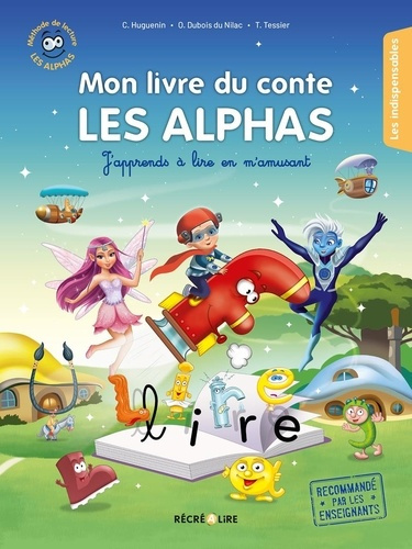 Emprunter Mon livre du conte Les Alphas. J'apprends à lire en m'amusant livre