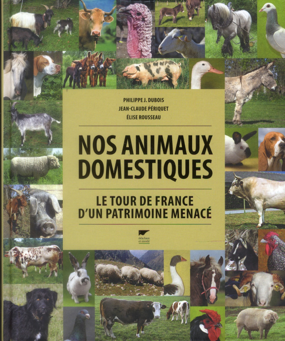 Emprunter Nos animaux domestiques. Le tour de France d'un patrimoine menacé livre