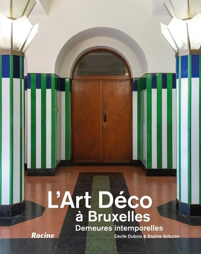 Emprunter L'Art Déco à Bruxelles. Intérieurs intemporels livre