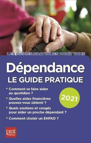 Emprunter Dépendance. Le guide pratique, Edition 2021 livre