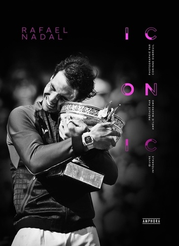 Emprunter Rafael Nadal. Iconic livre