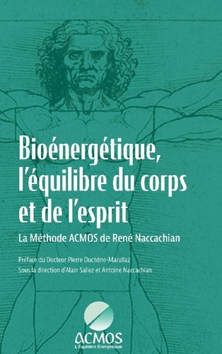 Emprunter Bioénergétique, l'équilibre du corps et de l'esprit. La Méthode ACMOS de René Naccachian livre
