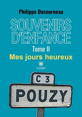 Emprunter Souvenirs d’enfance Tome 2 : Mes jours heureux livre