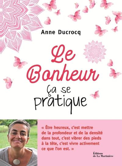 Emprunter Le bonheur, ça se pratique livre