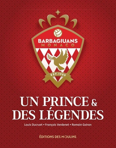 Emprunter Un Prince & des Légendes. Barbagiuans Monaco livre