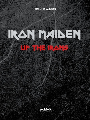 Emprunter Iron Maiden. Up the Irons livre