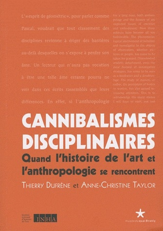 Emprunter Cannibalismes disciplinaires. Quand l'histoire de l'art et l'anthropologie se rencontrent livre