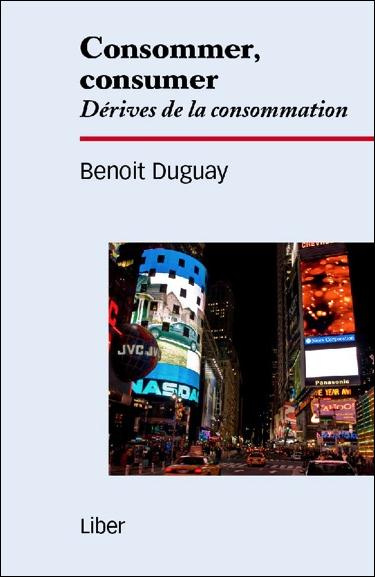 Emprunter Consommer, consumer. Dérives de la consommation livre