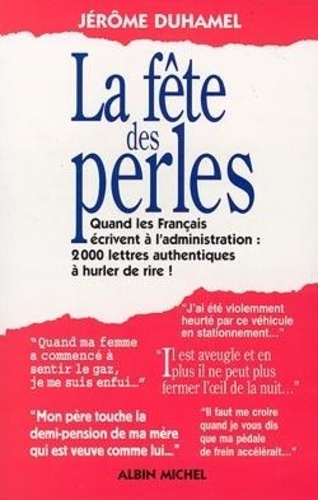 Emprunter La fête des perles. Quand les Français écrivent à l'administration, 1500 lettres authentiques à hurl livre