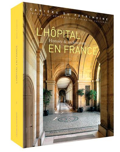 Emprunter L'hôpital en France. Histoire & architecture, 2e édition livre