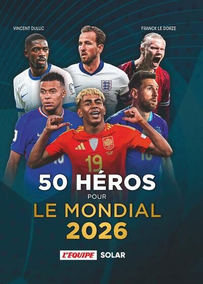 Emprunter 50 héros pour le Mondial 2026 livre