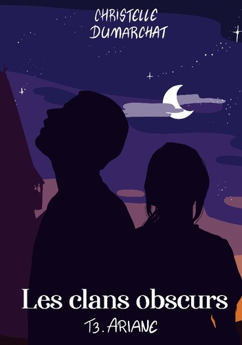 Emprunter Ariane : Les clans obscurs, tome 3 livre