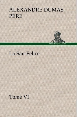 Emprunter La San-Felice, Tome VI. La san felice tome vi livre