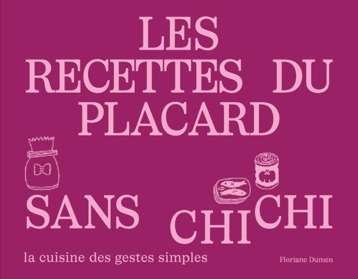 Emprunter Les recettes du placard sans chichi livre