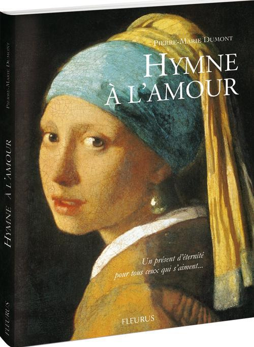 Emprunter Hymne à l'amour. Un présent d'éternité pour tous ceux qui s'aiment livre