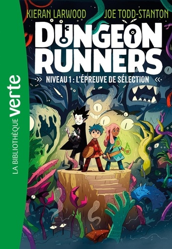 Emprunter Dungeon Runners Tome 1 : L'épreuve de sélection livre