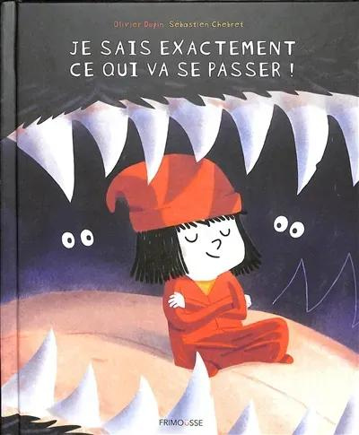 Emprunter JE SAIS EXACTEMENT CE QUI VA SE PASSER ! livre