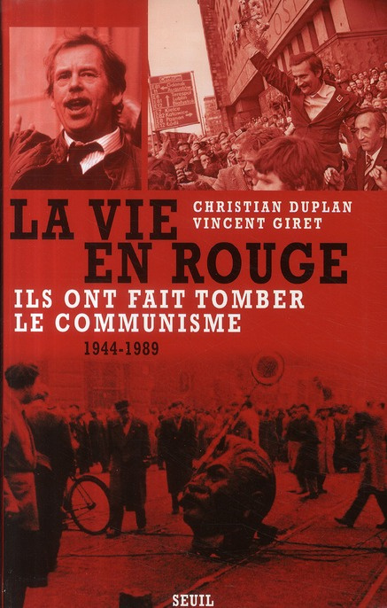 Emprunter La vie en rouge (1944-1989). Ils ont fait tomber le communisme livre