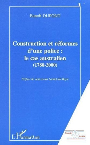 Emprunter Construction et réforme d'une police : le cas australien, 1788-2000 livre