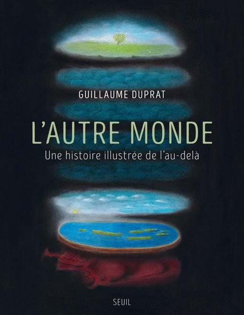 Emprunter L'autre monde. Une histoire illustrée de l'au-delà livre