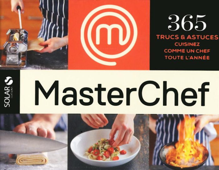 Emprunter MasterChef. 365 trucs et astuces ; Cuisinez comme un chef toute l'année livre