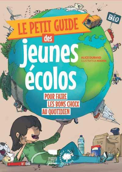 Emprunter Le Petit guide des jeunes écolos. Pour faire les bons choix du quotidien livre