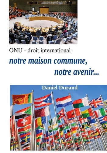 Emprunter Onu droit internatinal. Notre maison commune notre ave livre