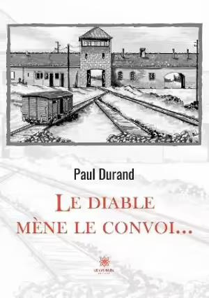 Emprunter Le diable mène le convoi... livre