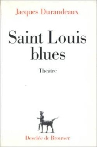Emprunter Saint Louis blues. Scénario en seize tableaux, fiction livre