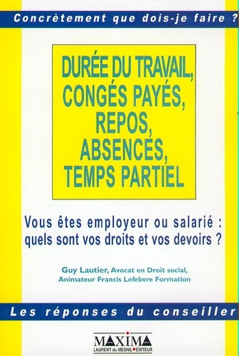 Emprunter Durée du travail, congés payés, repos, absences, temps partiel. livre