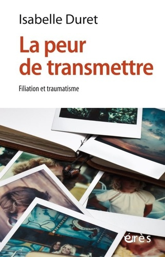 Emprunter La peur de transmettre. La peur de transmettre livre