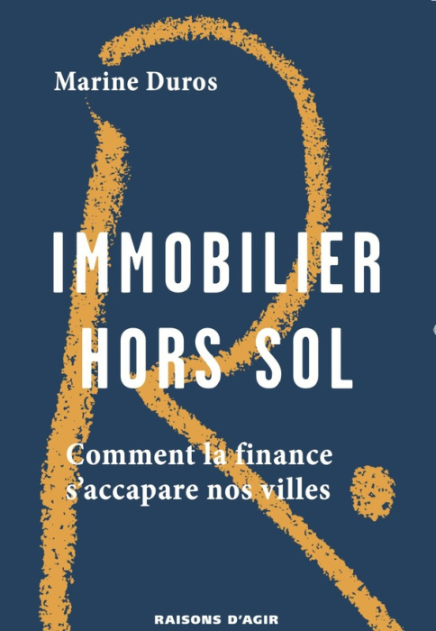 Emprunter Immobilier hors sol. Comment la finance s'accapare nos villes livre