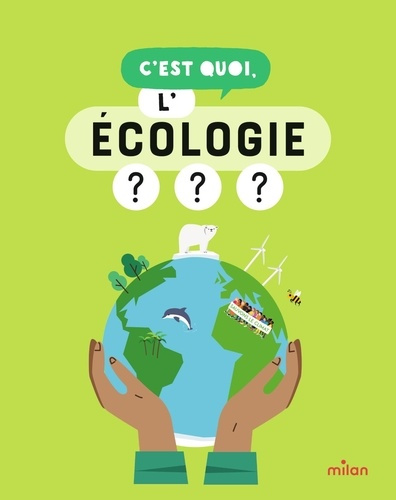 Emprunter C'est quoi, l'écologie ? livre